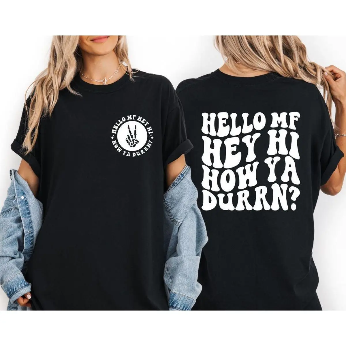 Comfort Colors Hello Mf Hey Hi How Ya Durrn Shirt, Funny Sarcastic Graphic Tee, Sassy Quote Shirt, Unisex Crew Neck Top, Classic Streetwear