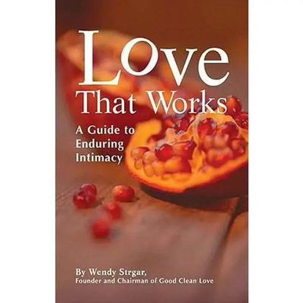Used Literature Book - Love That Works: A Guide to Enduring Intimacy by Wendy Strgar, English Paperback Books