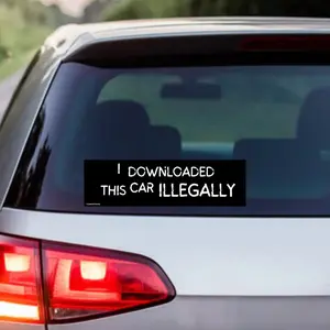 I Downloaded This Car ILLEGALLY Magnet - 3 in x 10 in Weatherproof Vinyl Magnet with Strong Magnetic Backing, Matte Finish