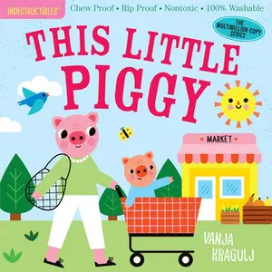 USED-Indestructibles: This Little Piggy: Chew Proof - Rip Proof - Nontoxic - 100% Washable (Book for Babies, Newborn Books, Safe to Chew) by Pixton, Amy (Paperback)