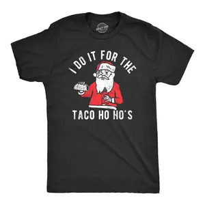 Mens I Do It for The Taco Ho Hos T Shirt Funny Xmas Santa Mexican Food Lovers Tee for Guys Mens Funny T Shirts Cool Vintage Fashion T-Shirt Gift Classic Menswear Christmas Apparel for Men Funny Food Short Black -