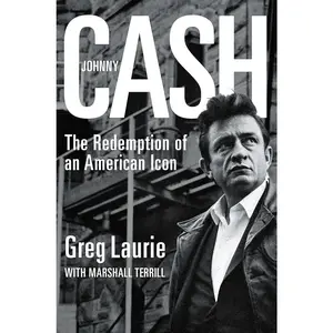 Johnny Cash: The Redemption of an American Icon