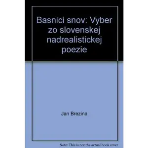 USED-Ba´snici snov: Vy´ber zo slovenskej nadrealistickej poe´zie by Ján Brezina (Hardcover)