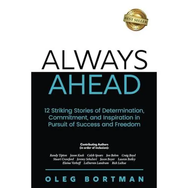 USED Book - Always Ahead: 12 Striking Stories of Determination, Commitment, and Inspiration in Pursuit of Success and Freedom by Oleg Bortman (Paperback) - english