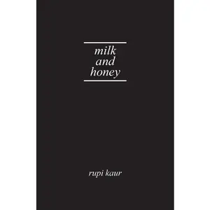Milk and Honey -- Rupi Kaur - Hardcover