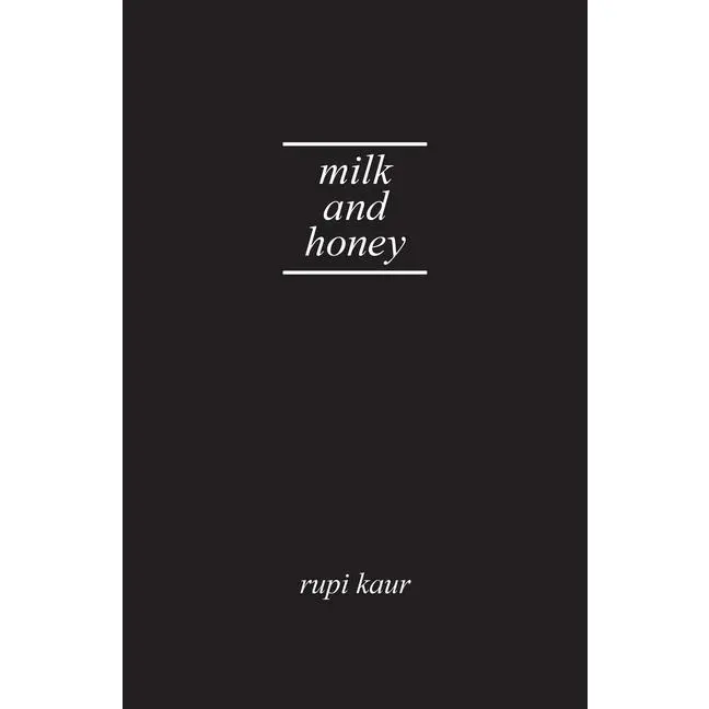 Milk and Honey -- Rupi Kaur - Hardcover