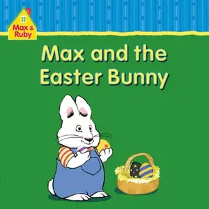 USED-Max and Ruby: Max and the Easter Bunny by Rosemary Wells (Paperback)