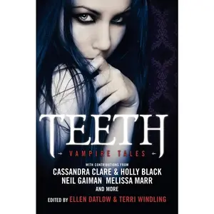 Teeth: Vampire Tales by Ellen Datlow||Terri Windling [Paperback Book]