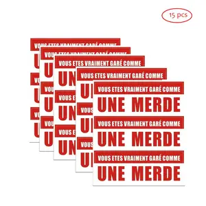 Funny French Parking Violation Warning Stickers "Vous Etes Vraiment Garé Comme Une Merde" – 15pcs/Pack Self-Adhesive Removable Prank Decals for Illegally Parked Cars, Car Windows & Windshields Universal Car Sticker