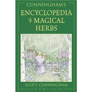 Encyclopedia of Magical Herbs -- Scott Cunningham, Paperback