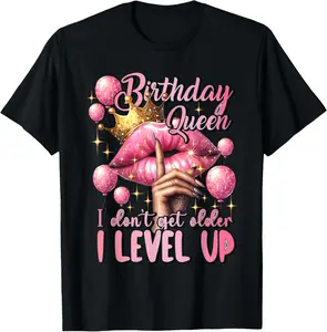 100% Cotton  Unisex Birthday Queen I Don't Get Older I Level Up Birthday Party T-Shirt