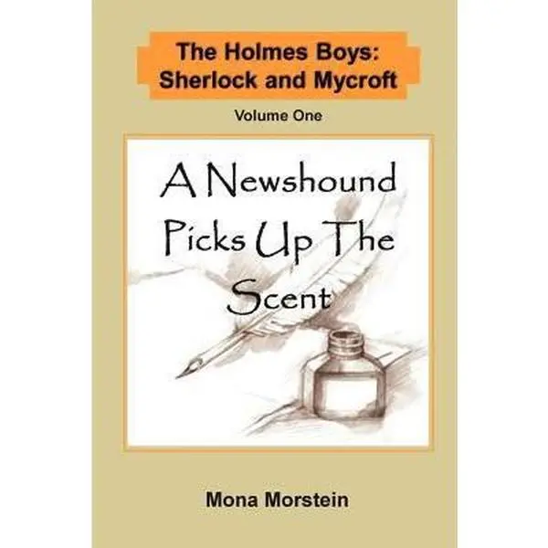 USED-The Holmes Boys: Sherlock and Mycroft Volume One a Newshound Picks Up the Scent by Mona Morstein (Paperback)