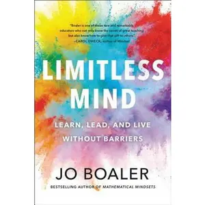 USED-Limitless Mind: Learn, Lead, and Live Without Barriers by Boaler, Jo (Hardcover)