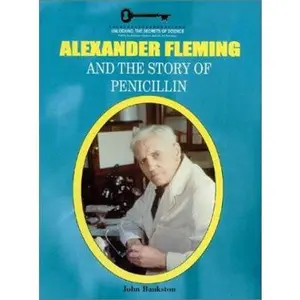 USED-Alexander Fleming and the Story of Penicillin by Bankston, John (Library Binding)
