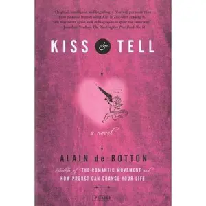 USED-Kiss & Tell by de Botton, Alain (Paperback)