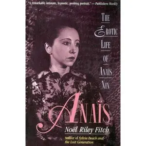 USED-Anais: The Erotic Life of Anais Nin by Fitch, Noel Riley (Paperback)