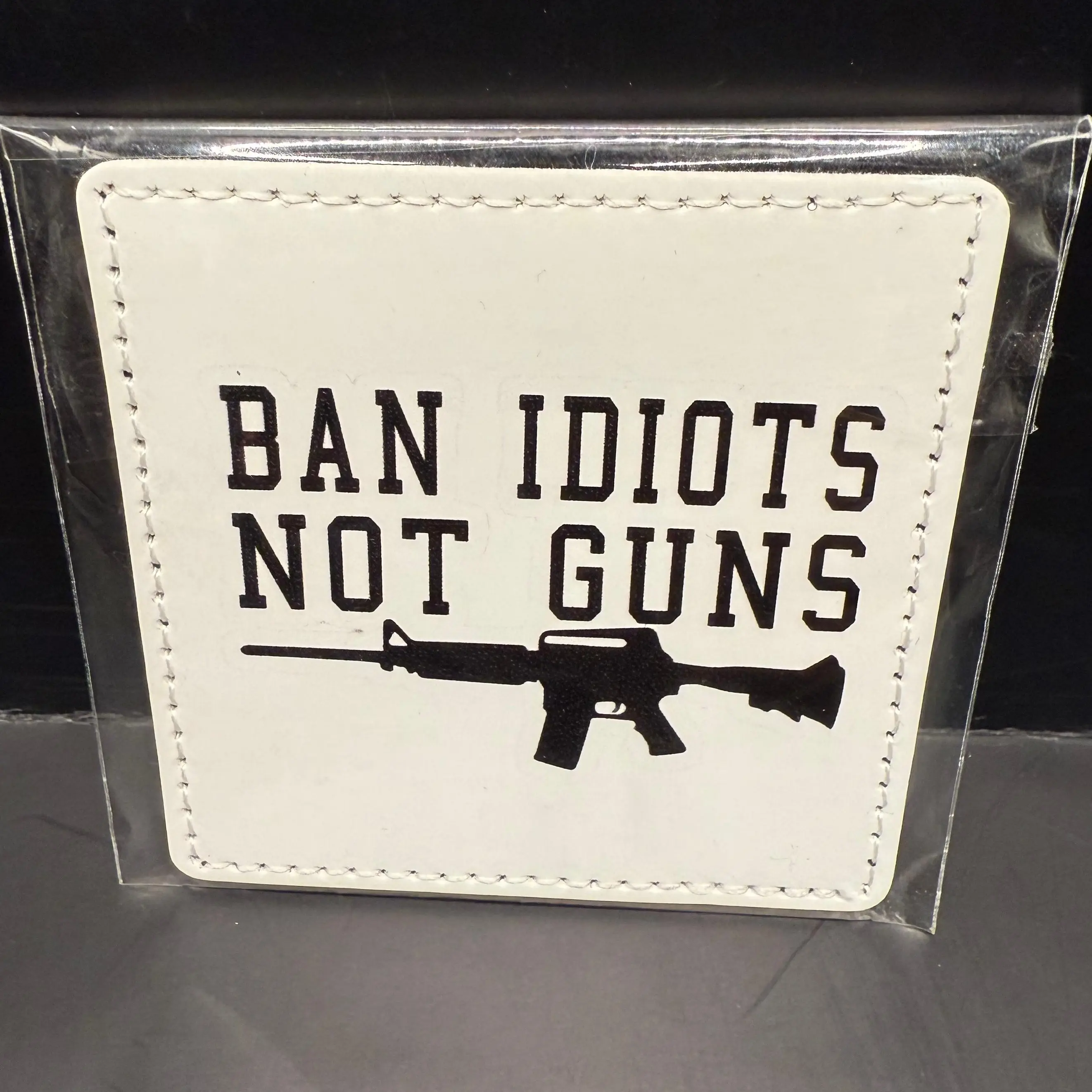 BAN IDIOTS NOT GUNS Patch