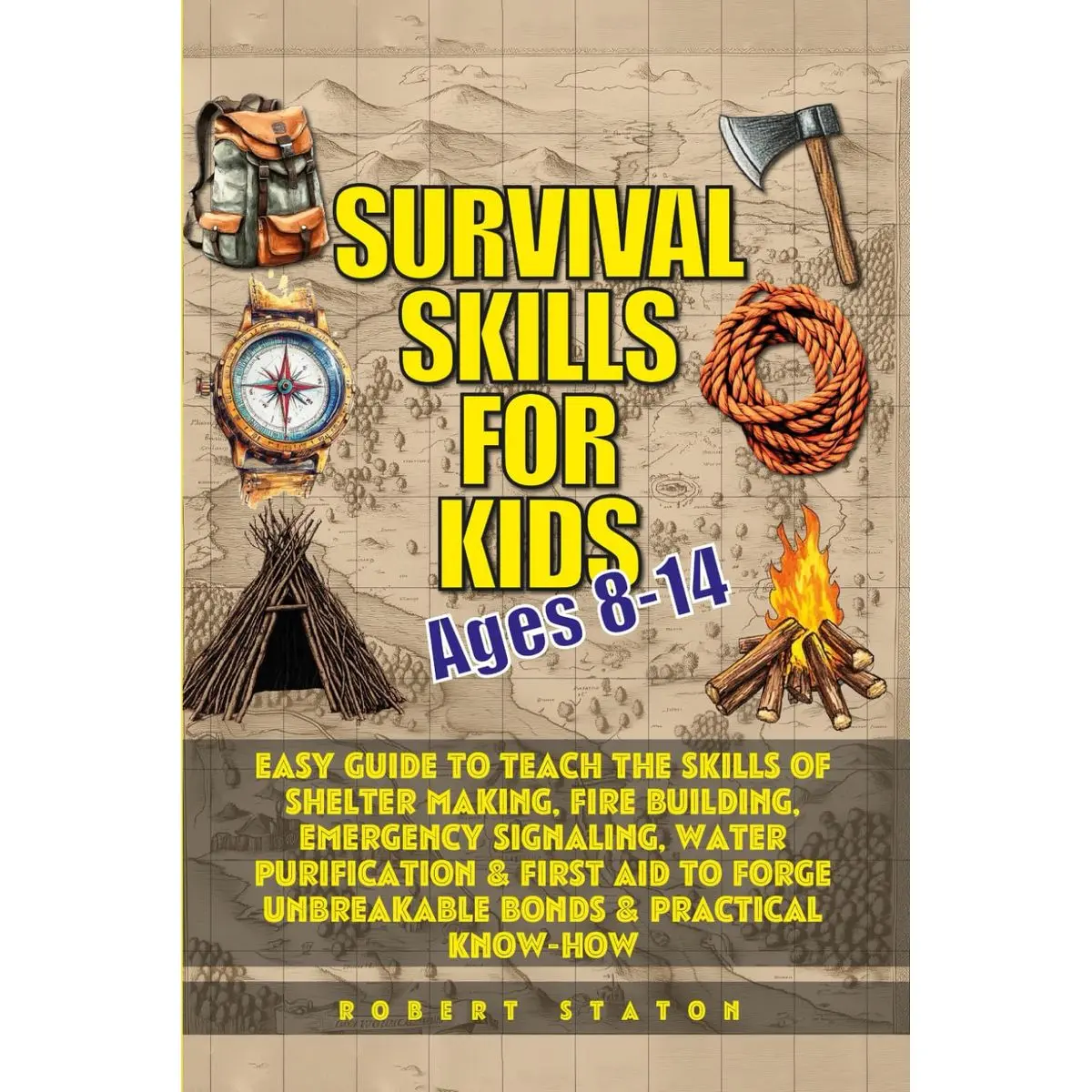 Survival Skills for Kids (Ages 8-14): Easy Guide to Teach Skills of Shelter Making, Fire Building, Emergency Signaling, Water Purification & First Aid to Forge Unbreakable Bonds & Practical Know-How Paperback – October 7, 2024