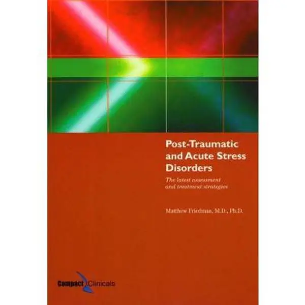 USED-Post-Traumatic and Acute Stress Disorders: The Latest Assessment and Treatment Strategies: . by Matthew J. Friedman (Paperback)