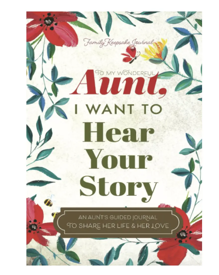 To My Wonderful Aunt, I Want to Hear Your Story: A Guided Journal to Share Her Life & Her Love (Hear Your Story Books) Paperback – February 28, 2021