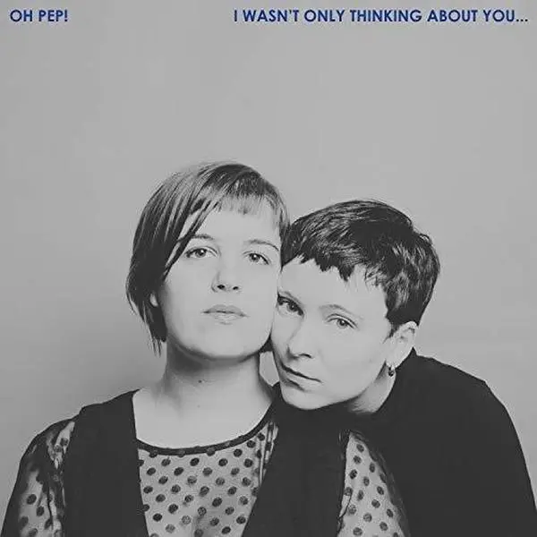 Oh Pep - I Wasn't Only Thinking About You  [COMPACT DISC - CD] Digipack Packaging