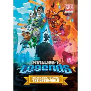 Minecraft Legends: A Hero's Guide to Saving the Overworld -- Mojang Ab, Hardcover