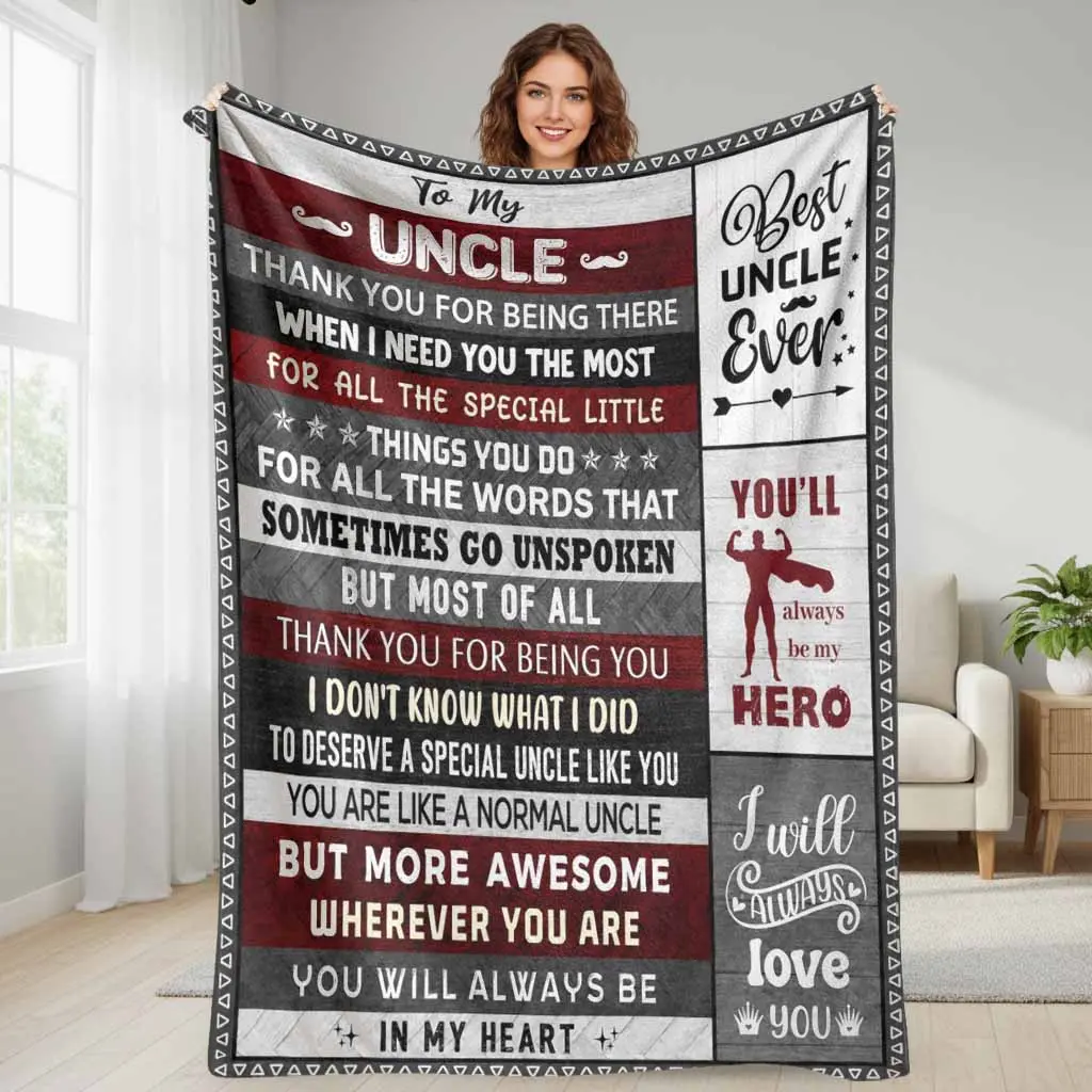 To My Uncle Flannel Blanket  Best Uncle Ever Inspirational Quote Print  Soft Cozy Plush Throw  Warm Durable Lightweight Gift  Perfect for Sofa Bedroom Office Father's Day Birthday Thanksgiving