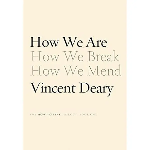 USED-How We Are: Book One of the How to Live Series by Deary, Vincent (Paperback)