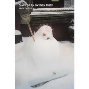 USED-Diary of an Oxygen Thief by Anonymous (Paperback)
