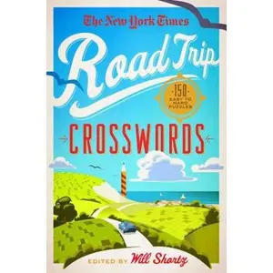 USED-The New York Times Road Trip Crosswords: 150 Easy to Hard Puzzles by New York Times (Paperback)