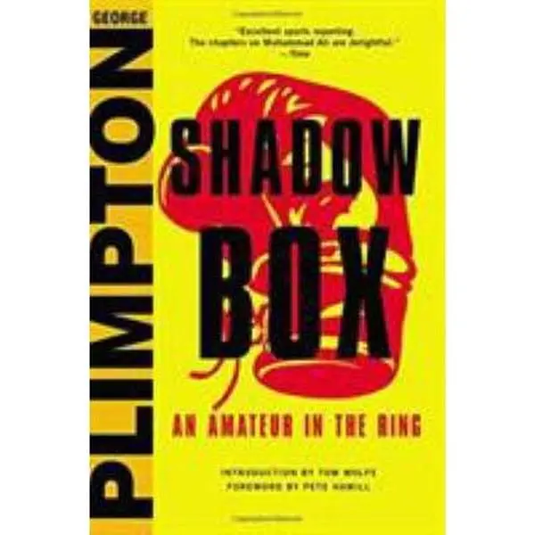 USED Book - Shadow Box: An Amateur in the Ring by Plimpton, George (Hardcover) - english