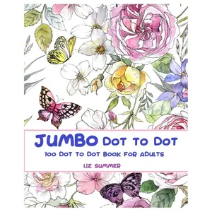 100 Dot to Dots Book For Adults: Jumbo Giant Large Print Dot to Dot Birds Butterflies Flowers Animals Patterns and Landscapes Paperback – April 30, 2022