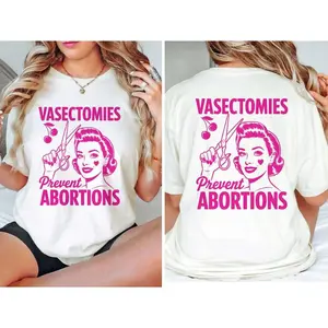 100% Cotton Vasectomies Prevent Abortions T-Shirt, Pro Choice Feminist Tee, Reproductive Rights Pro Abortion Shirt, Women's Rights Shirt