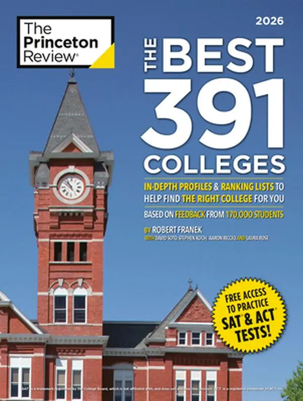The Best 391 Colleges, 2026: In-Depth Profiles & Ranking Lists to Help Find the Right College for You -- The Princeton Review, Paperback