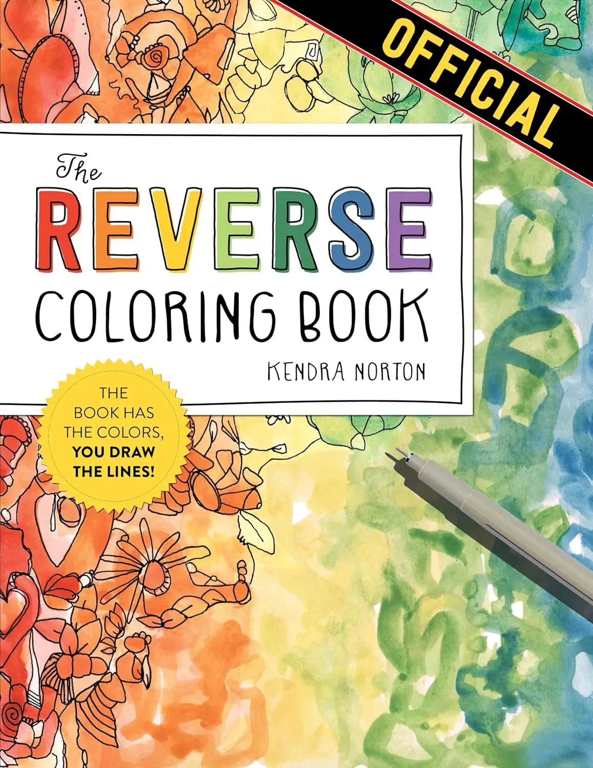 The Reverse Coloring Book: The Book Has the Colors, You Draw the Lines! Paperback