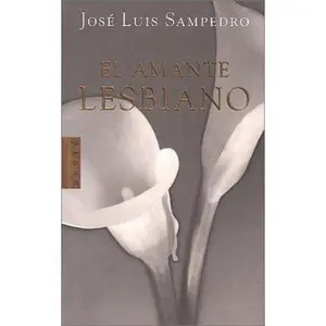 USED-El amante lesbiano / The lesbian lover (Spanish Edition) by Sampedro, Jose Luis (Hardcover)