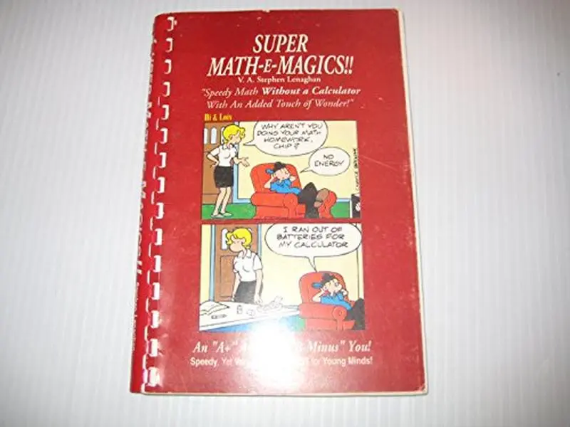 Used Math Learning Book - Super Math-E-Magics: Speedy Calculation Without a Calculator by Lenaghan V. A. Stephen (Algotext Pub, 266pp, 0.48 lb, Paperback, English), Soft Cover