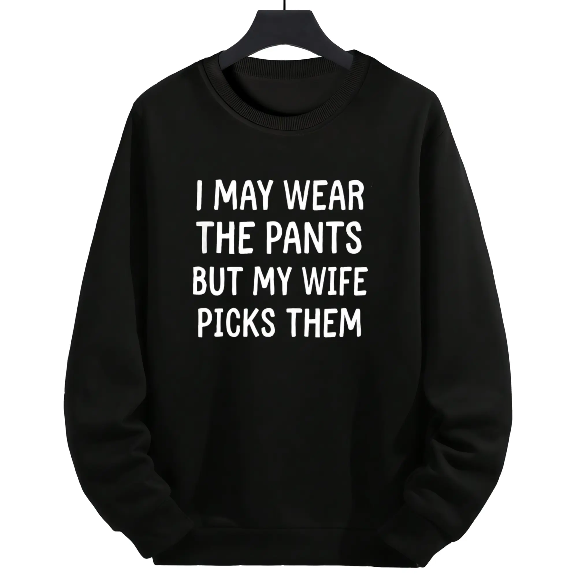 Hilarious Sweatshirt for Married Men Who Let Their Spouse Handle Wardrobe Choices