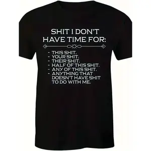 Men'S Relaxed Short-Sleeve Tee Featuring A Striking "SHIT I DON'T HAVE TIME FOR" Graphic, Designed with A Casual Crew Neck, Made From Soft, Perfect for Street Style, with A Bit of Stretch for Comfort