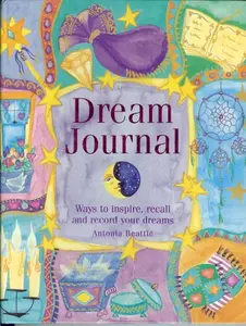 USED-Dream Journal by Antonia Beattie (Hardcover)