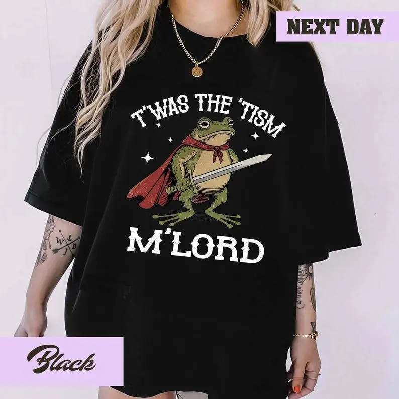 T'was the 'Tism M'Lord Shirt, Funny Autism Shirt, Autism Gift, Frog with a Sword Tee, Medieval Knight Frog, Weirdcore Meme Shirt，Black-Hoodie-front Black-Sweatshirt-front