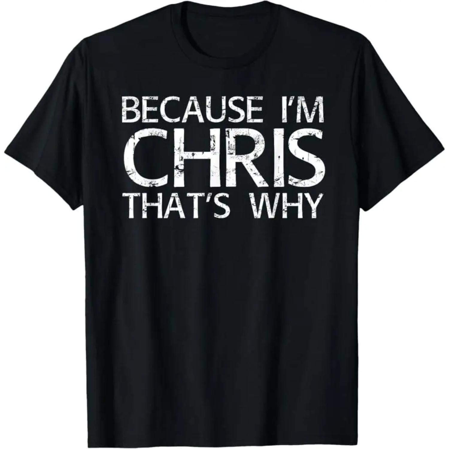 Women's Cotton T-Shirt with "Because I'm Chris That's Why" Graphic, Casual Short Sleeve Streetwear Top with Round Neck, Shortsleeve, Tshirt, All-Seasons, Graphic Shirts, Crew Neck, Breathable