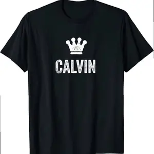 Calvin The King Crown Name Design For Men Called Calvin T-shirt