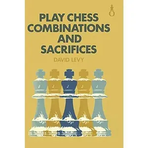USED-Play Chess: Combinations and Sacrifices (Oxford Chess Books) by David Levy (Paperback)