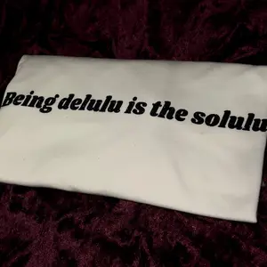 Being Delulu is the Solulu Shirts