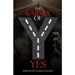 USED-The Karma of Yes by Chanel, Katrina (Paperback)