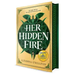 Her Hidden Fire (a Good Morning America YA Book Club Pick) -- Cliodhna O'Sullivan - Hardcover