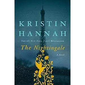 The Nightingale by Kristin Hannah: A Bestselling Novel of Love and Strength in WWII France