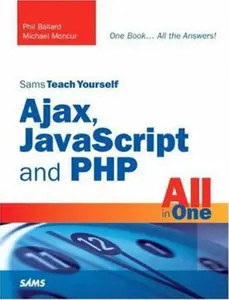 USED-Sams Teach Yourself Ajax, Javascript, and Php All in One by Phil Ballard (Paperback)