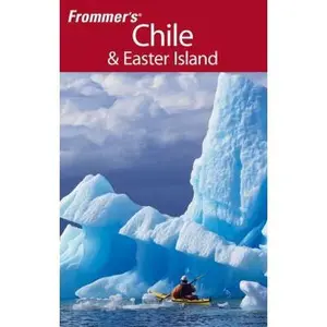 USED-Frommer's Chile & Easter Island (Frommer's Complete Guides) by Nicholas Gill (Paperback)